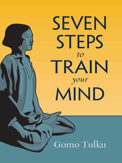 Title details for Seven Steps to Train Your Mind by Gomo Tulku - Available
